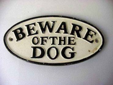 Schild Warnschild massiv Eisen " Beware Of The Dog "